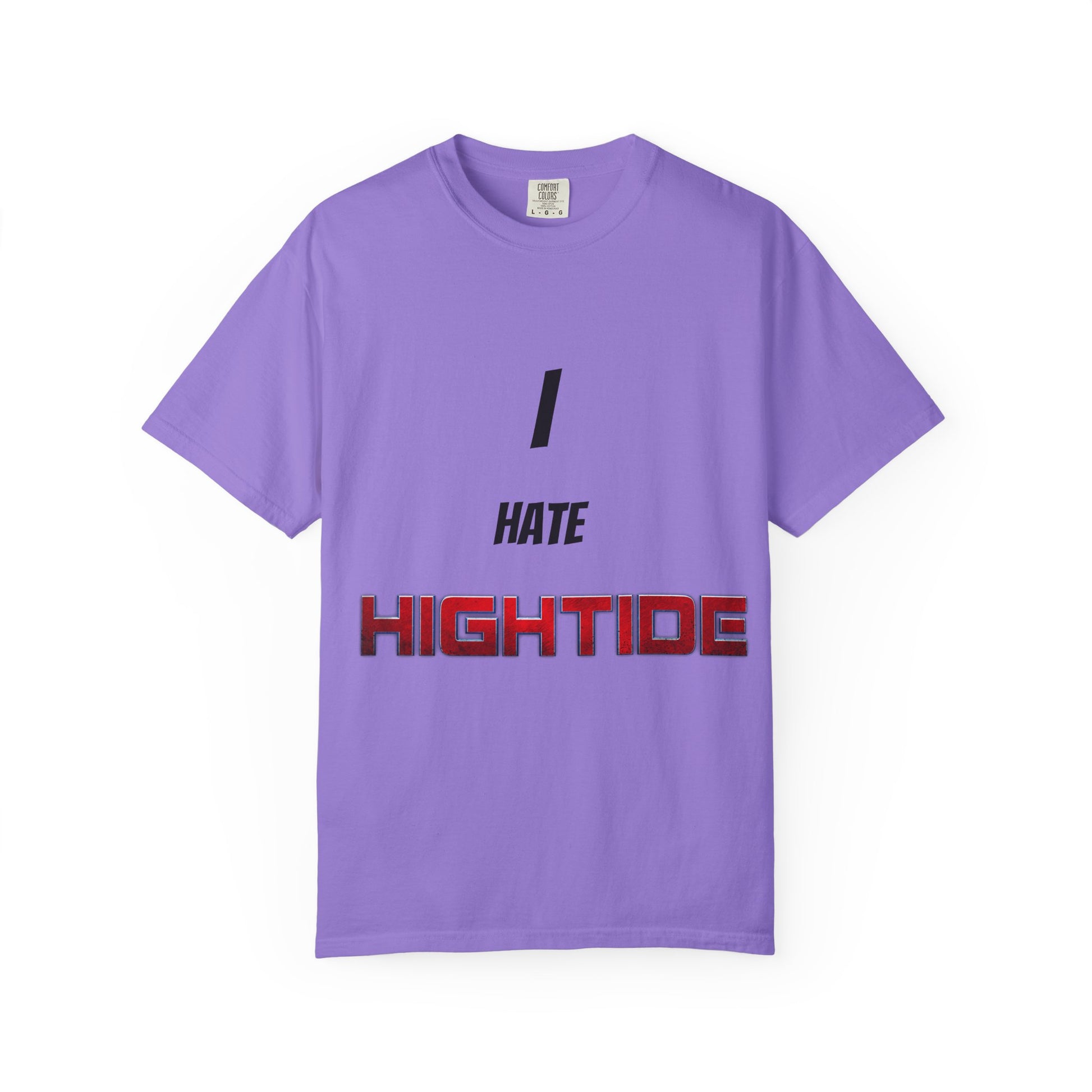 I Hate Hightide T-Shirt (ALL PROCEEDS GO TO CANCELLING HIGHTIDE)