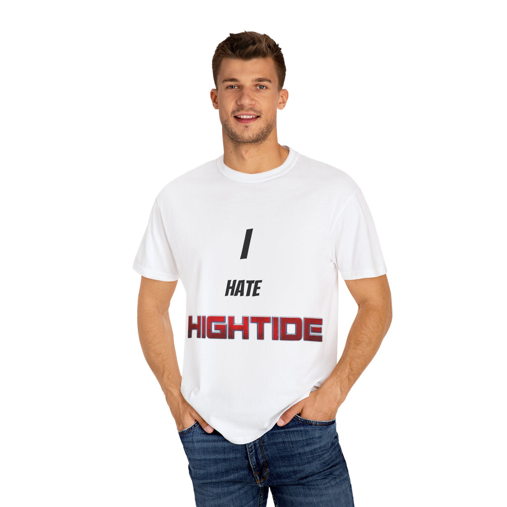 I Hate Hightide T-Shirt (ALL PROCEEDS GO TO CANCELLING HIGHTIDE)